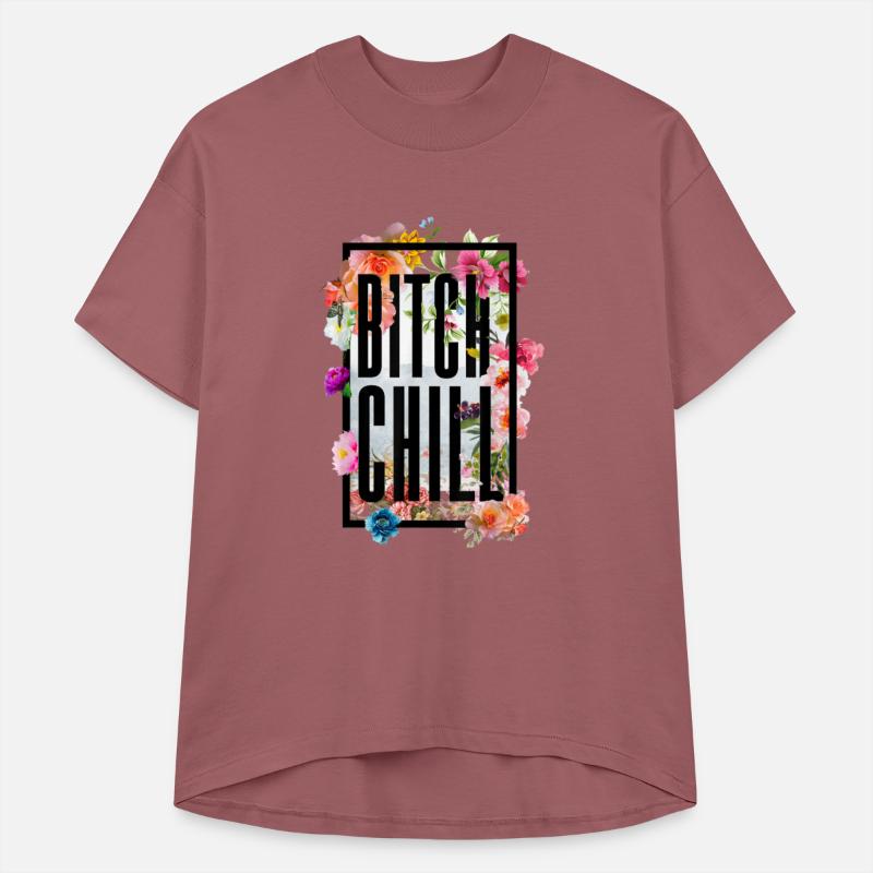 Chill Bitch Funny Inappropriate Adult