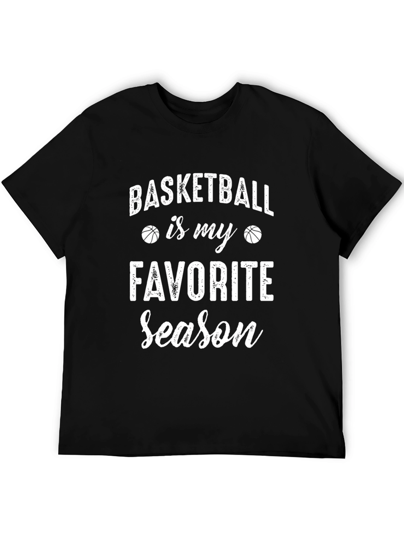 Basketball is my Favorite Season Tee