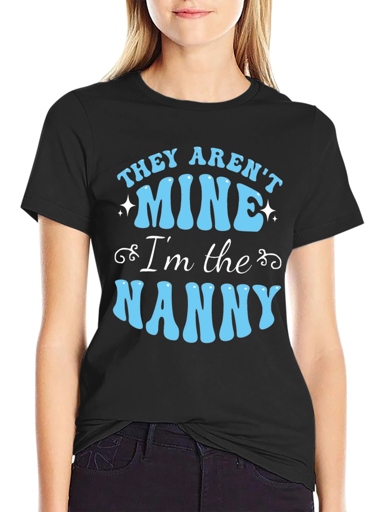 Funny Nanny T-Shirt - They Arent Mine!