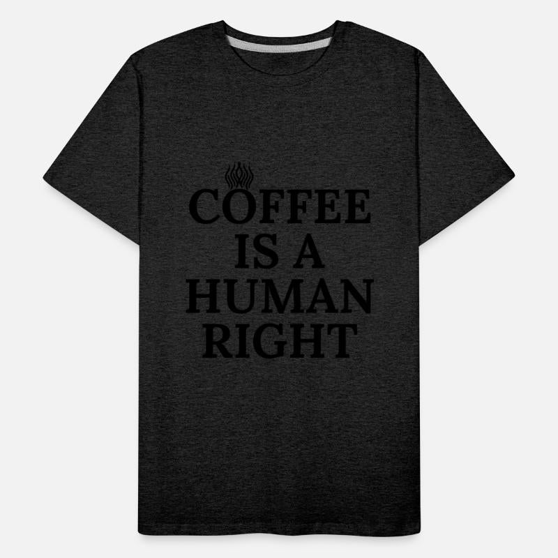Coffee Is A Human Right