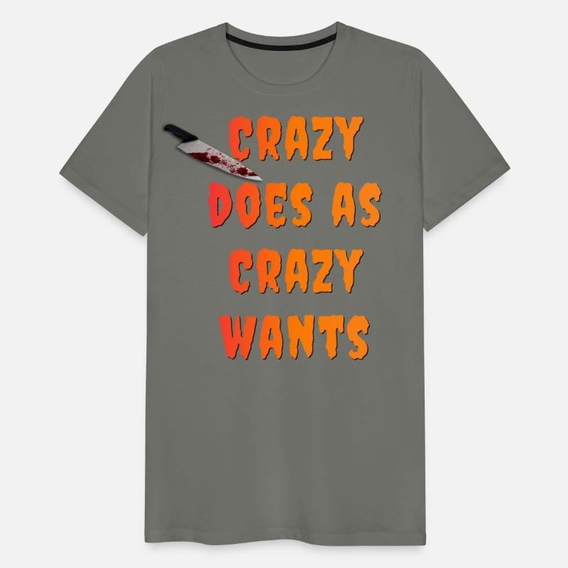 Crazy Does As Crazy Wants