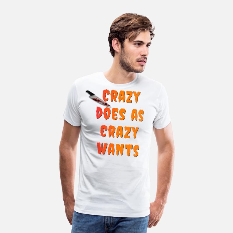 Crazy Does As Crazy Wants