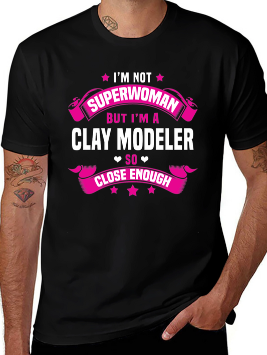 Clay Modeler T-Shirt - Not Superwoman Tee