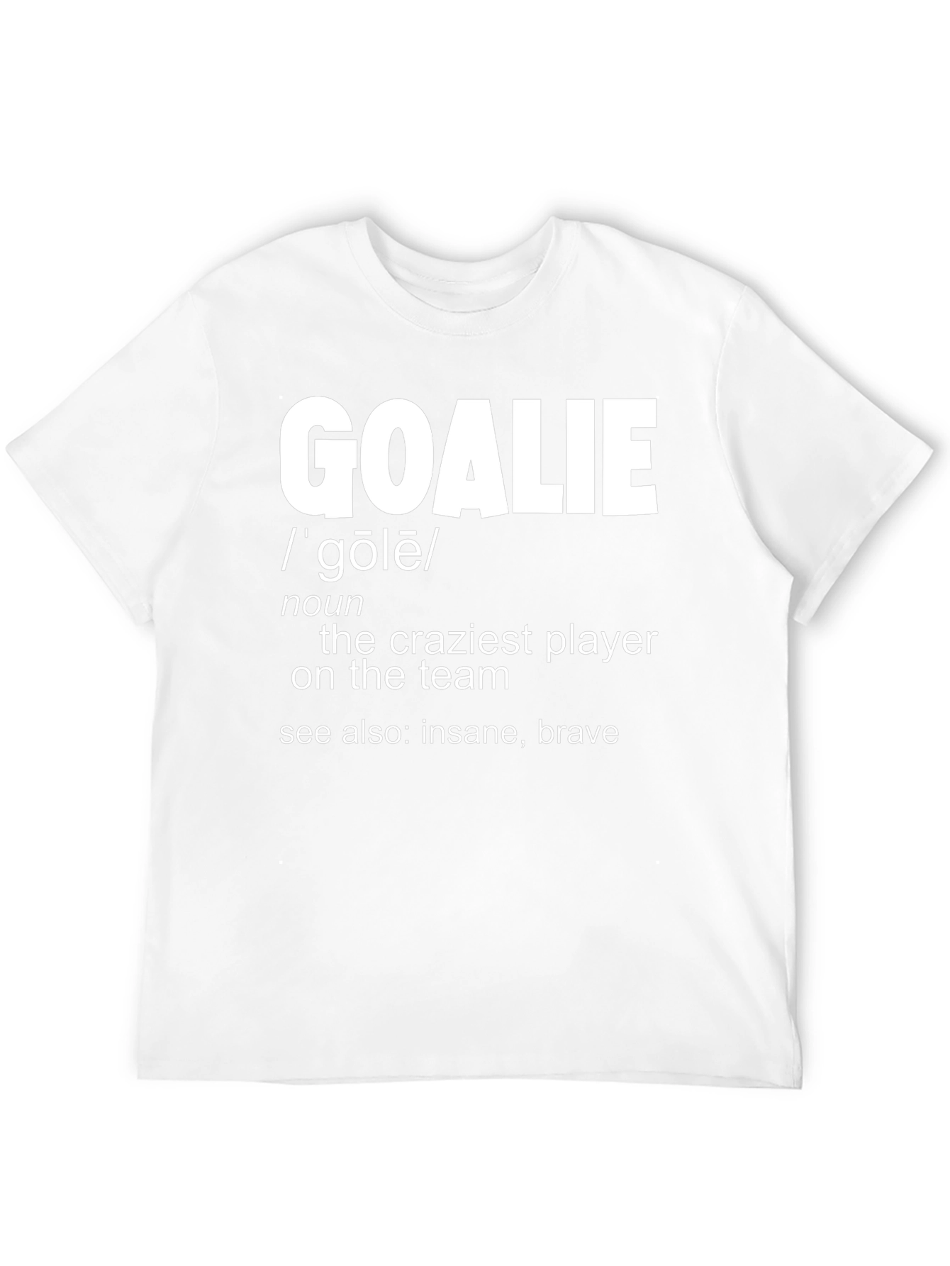 Goalie Definition T-Shirt - Crazy Hockey Player Tee