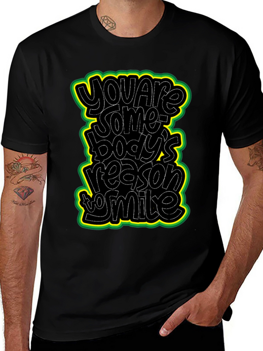 You are Somebodys Reason to Smile Graphic Tee