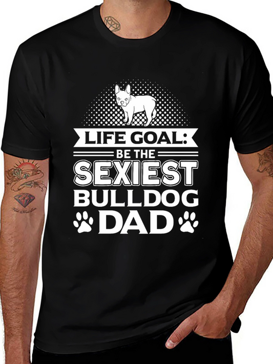 Sexiest Bulldog Dad T-Shirt | Funny Dog Lover Tee
