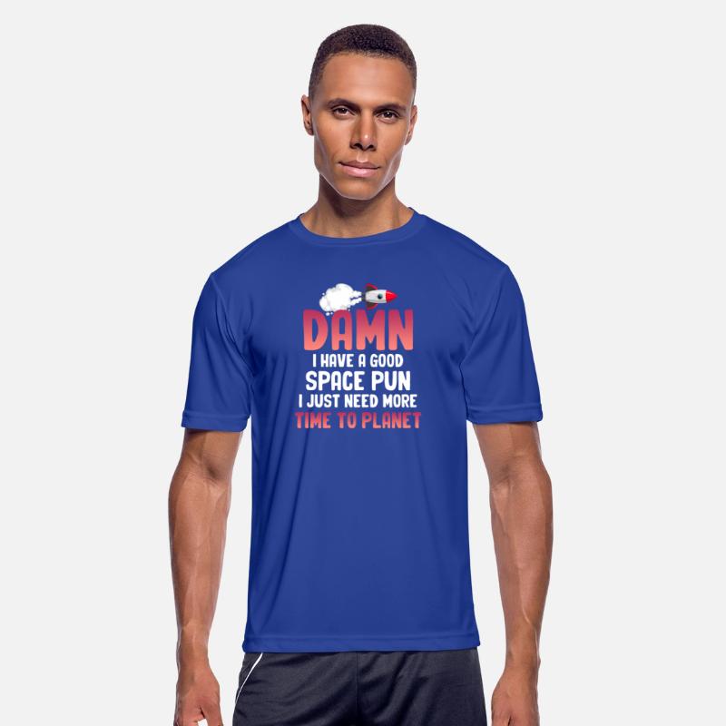 Damn I Have A Good Space Pun Funny Astronomer