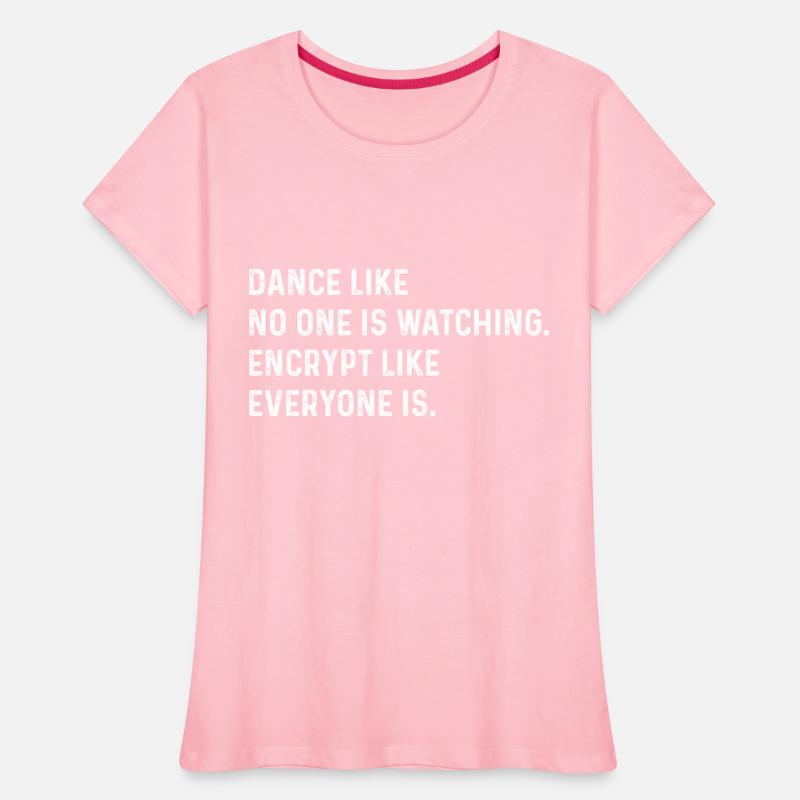 Dance Like Nobody's Watching Funny Cybersecurity