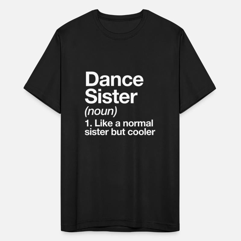 Dance Sister Definition Funny & Sassy Sports