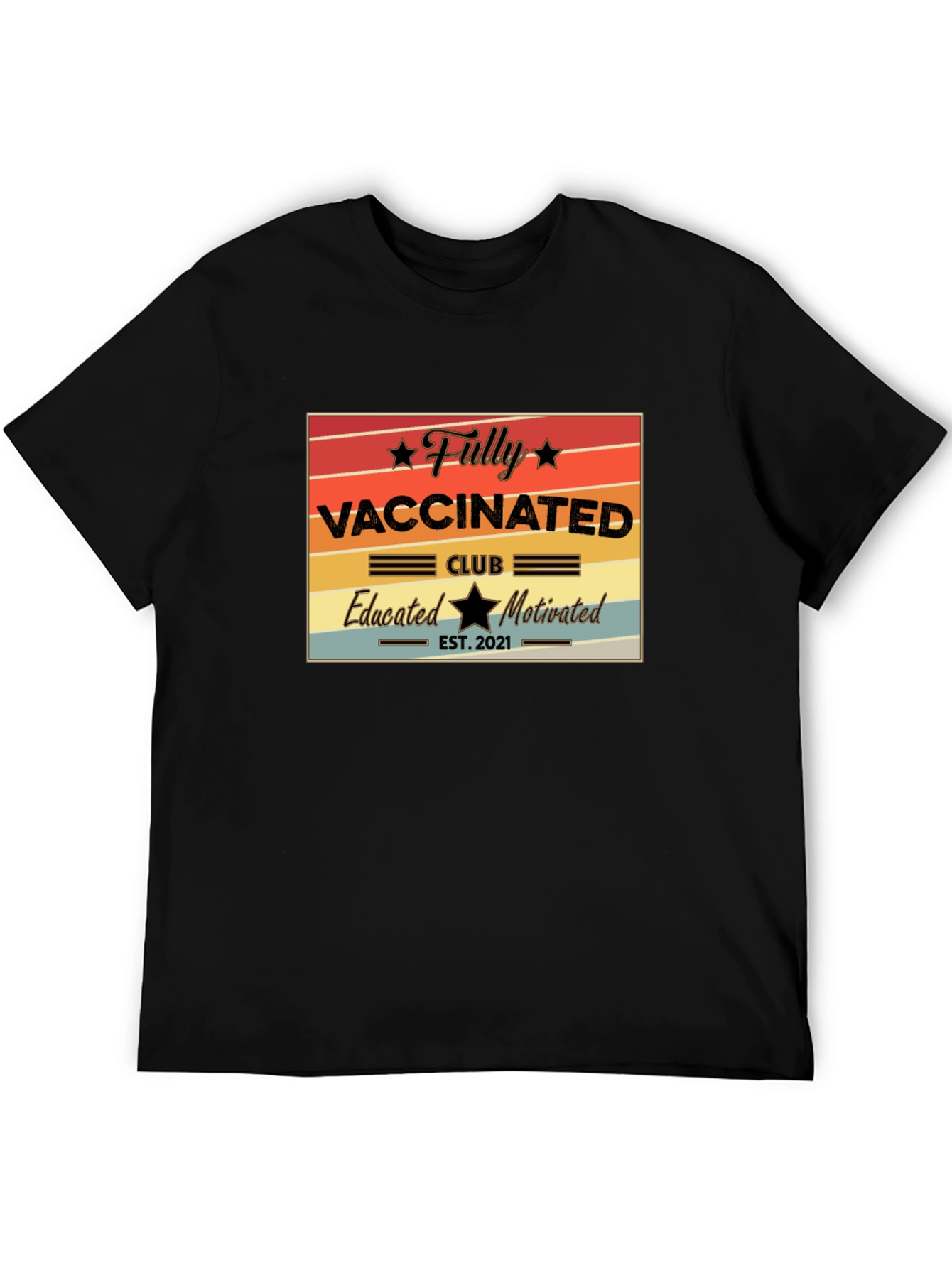 Fully Vaccinated Club T-Shirt - Educated and Motivated!