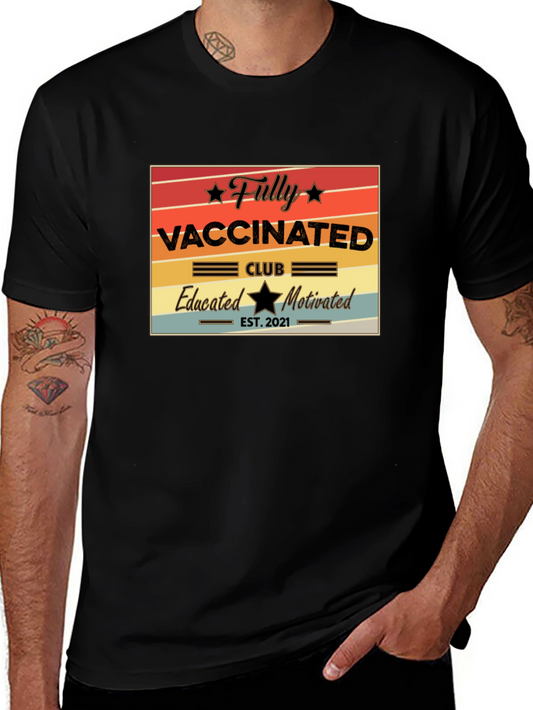 Fully Vaccinated Club T-Shirt - Educated and Motivated!