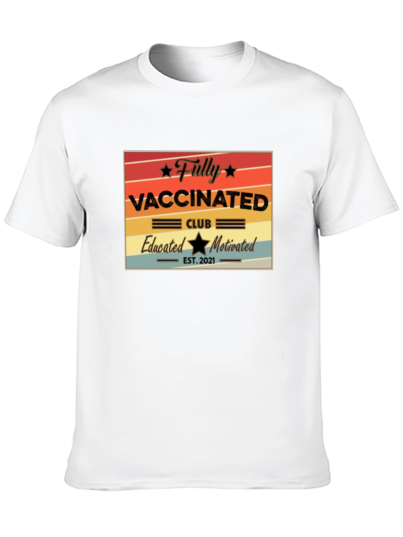 Fully Vaccinated Club T-Shirt - Educated and Motivated!
