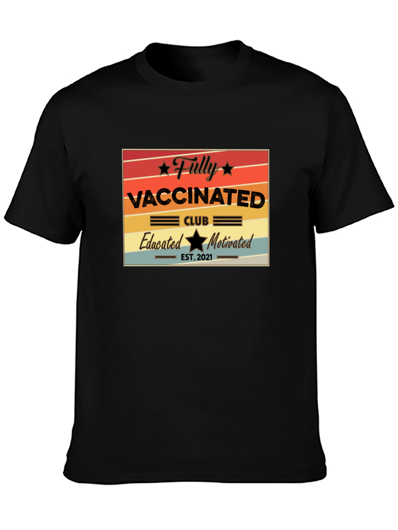 Fully Vaccinated Club T-Shirt - Educated and Motivated!