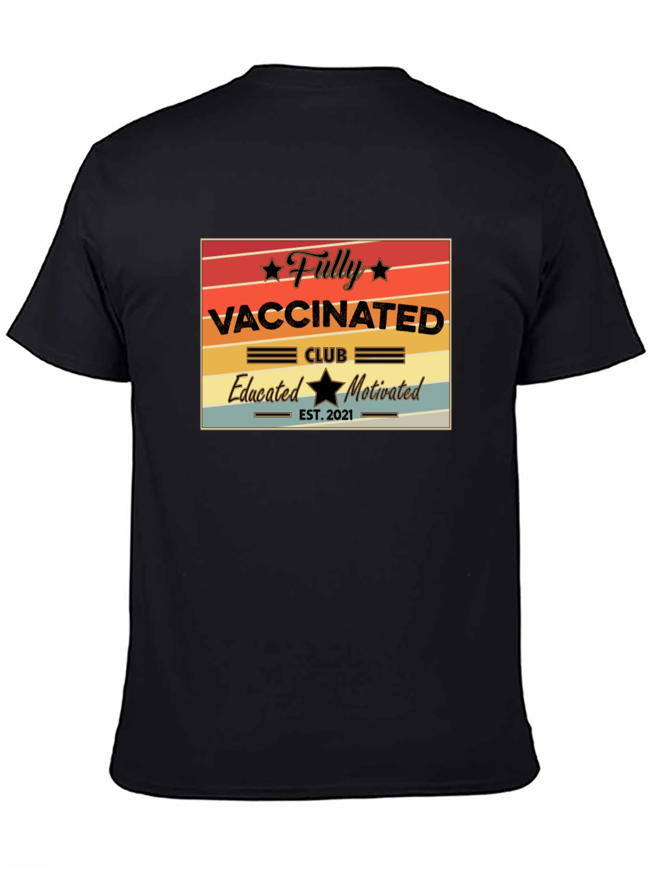 Fully Vaccinated Club T-Shirt - Educated and Motivated!