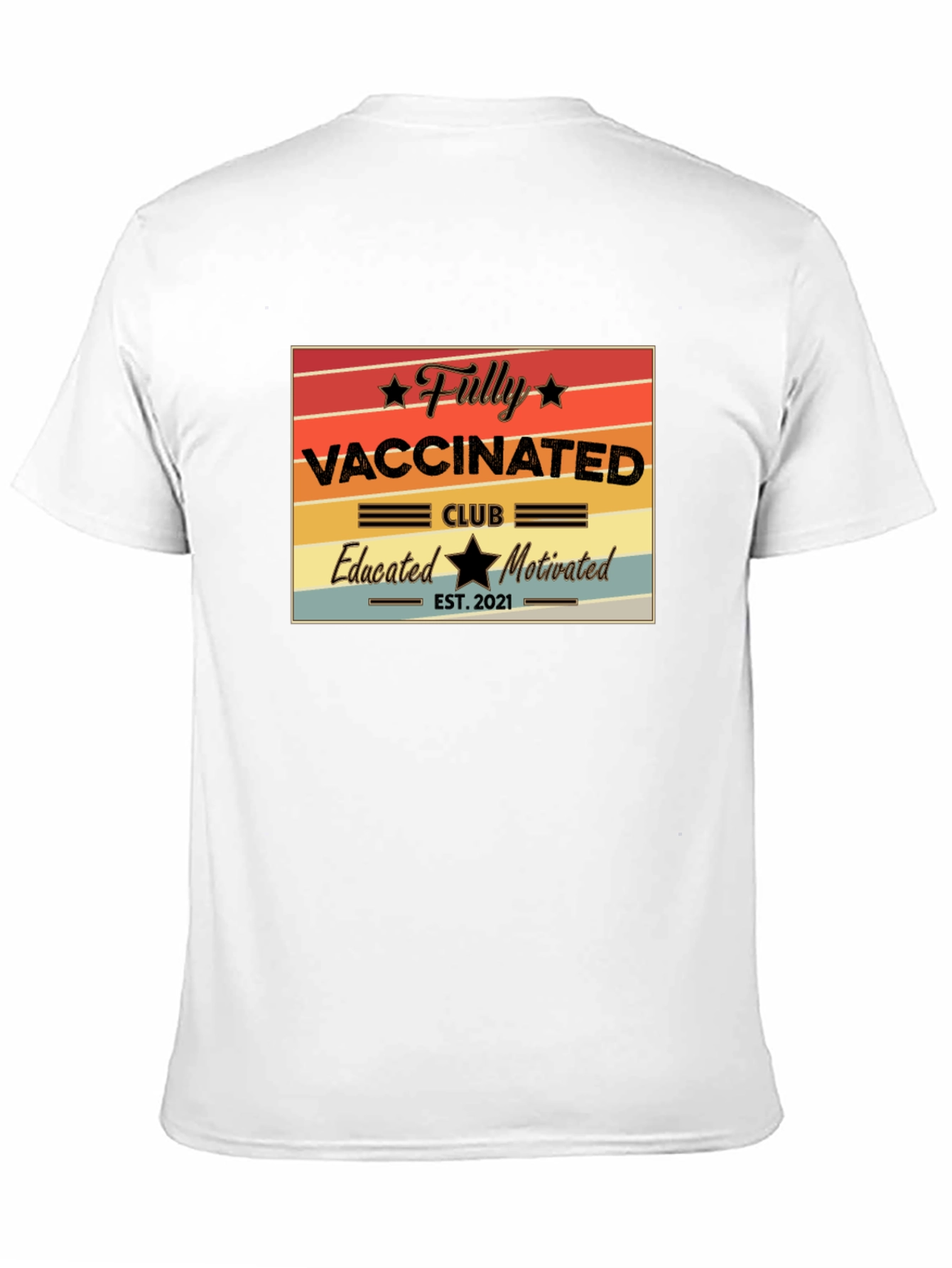 Fully Vaccinated Club T-Shirt - Educated and Motivated!