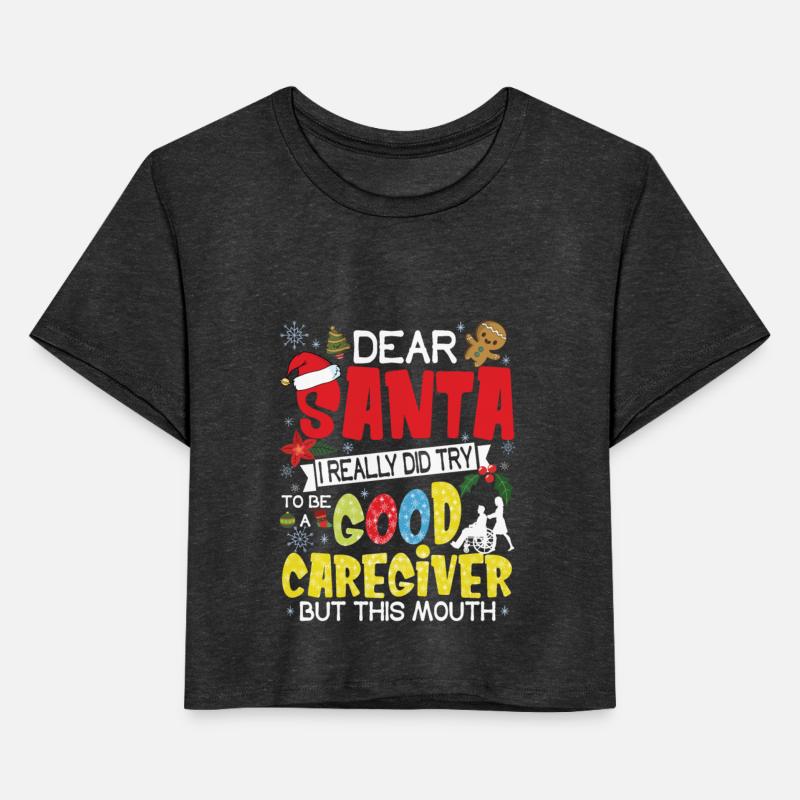 Dear Santa I Really Did Try To Be A Good Caregiver
