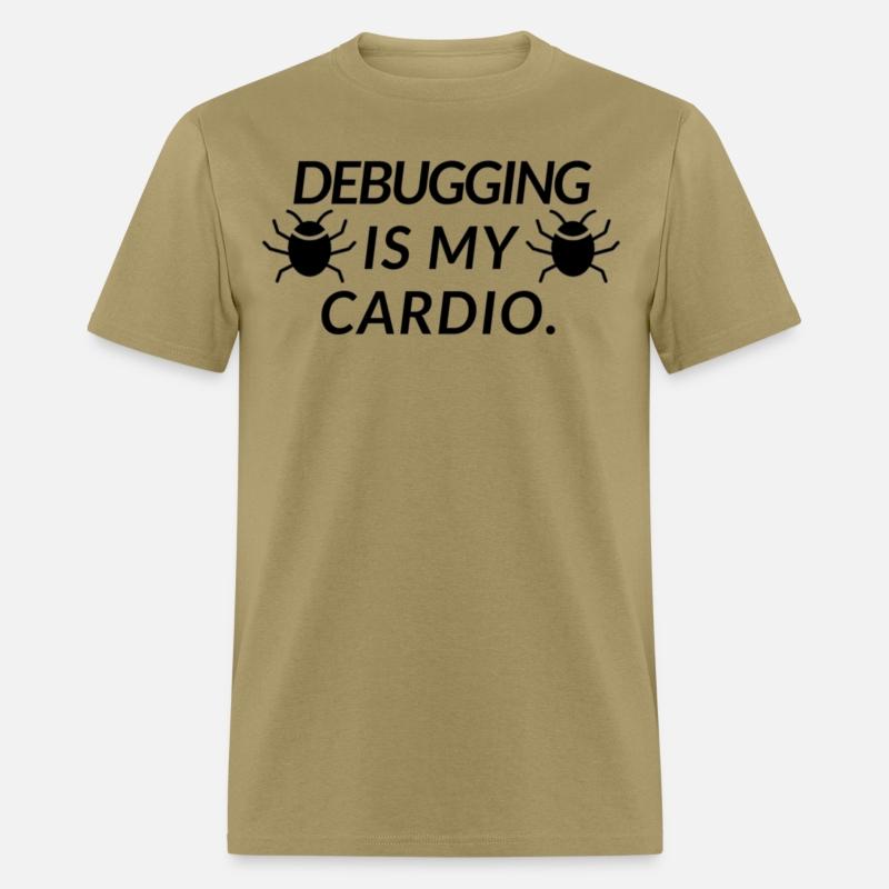DEBUGGING IS MY CARDIO