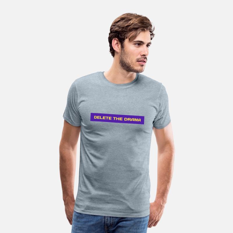 Delete the drama T Shirt