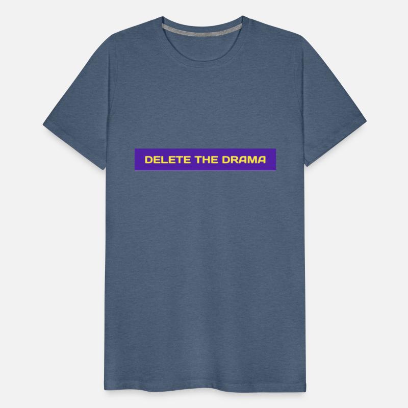 Delete the drama T Shirt