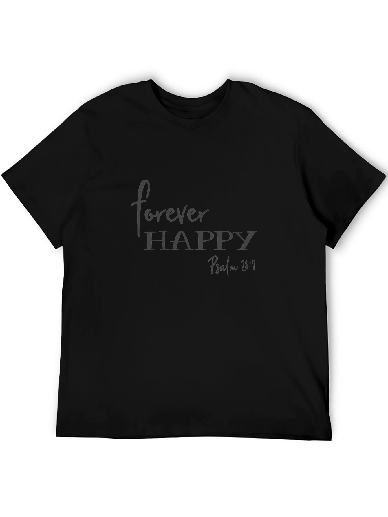 Forever Happy T-Shirt Psalm 28:7 Christian Tee