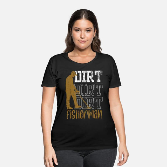 Dirt Fisherman Dirt Fishing Metal Detecting Hobby