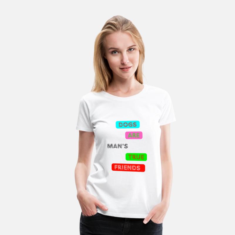 Dogs Are Man’s True Friends – Cute Pet Lover Quote