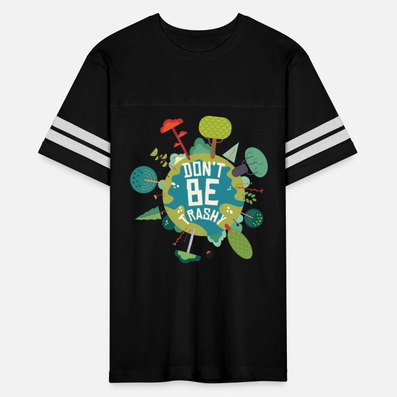 Don't Be Trashy Earth Day Quotes