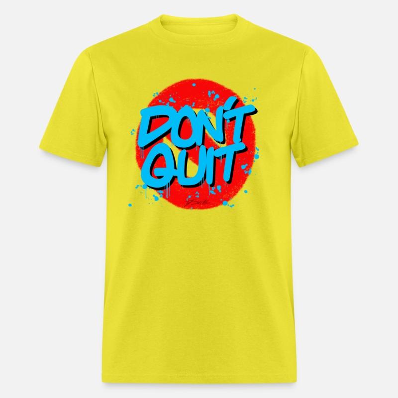 DON'T QUIT design by Ty Suite