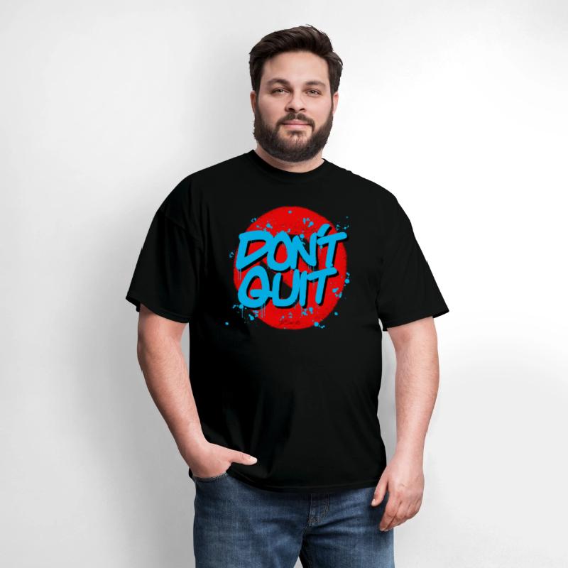 DON'T QUIT design by Ty Suite