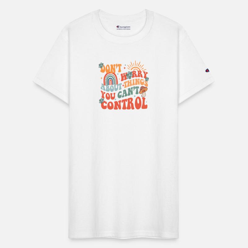 Don't Worry About Things You Can't Control