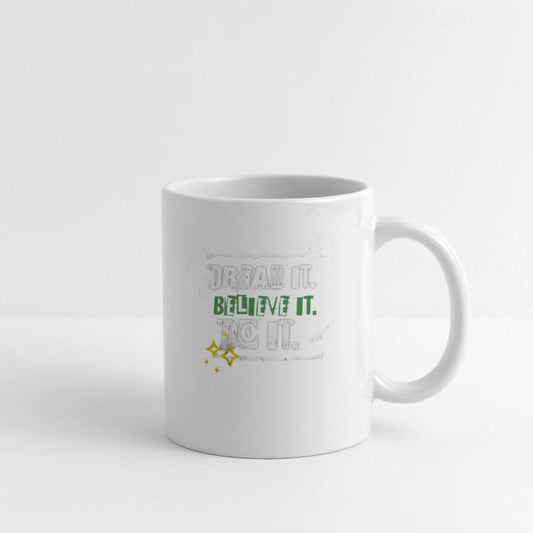 Dream and Believe It