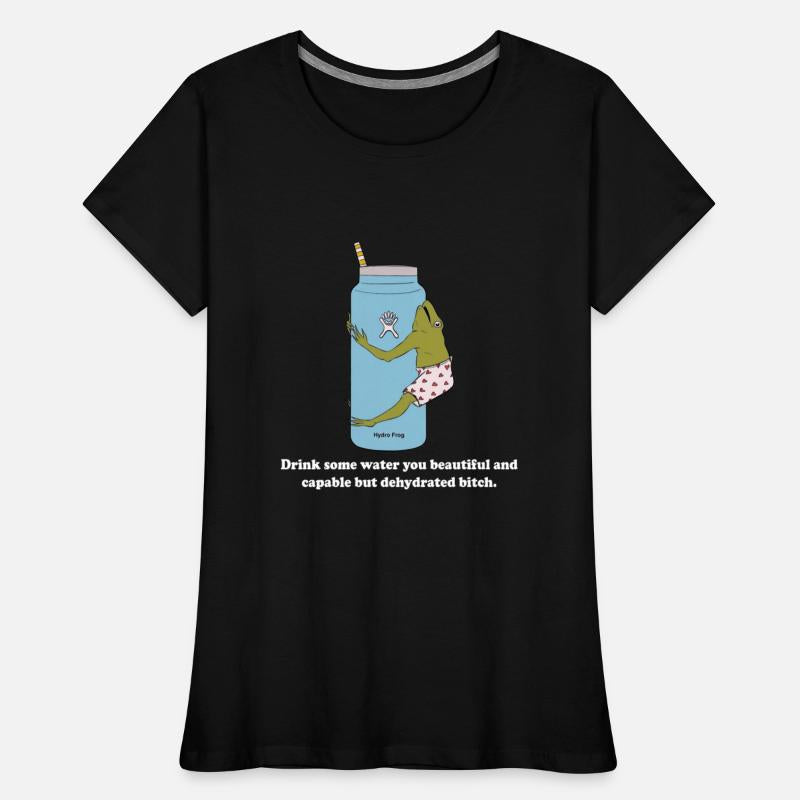 Drink Some Water You Beautiful And Capable