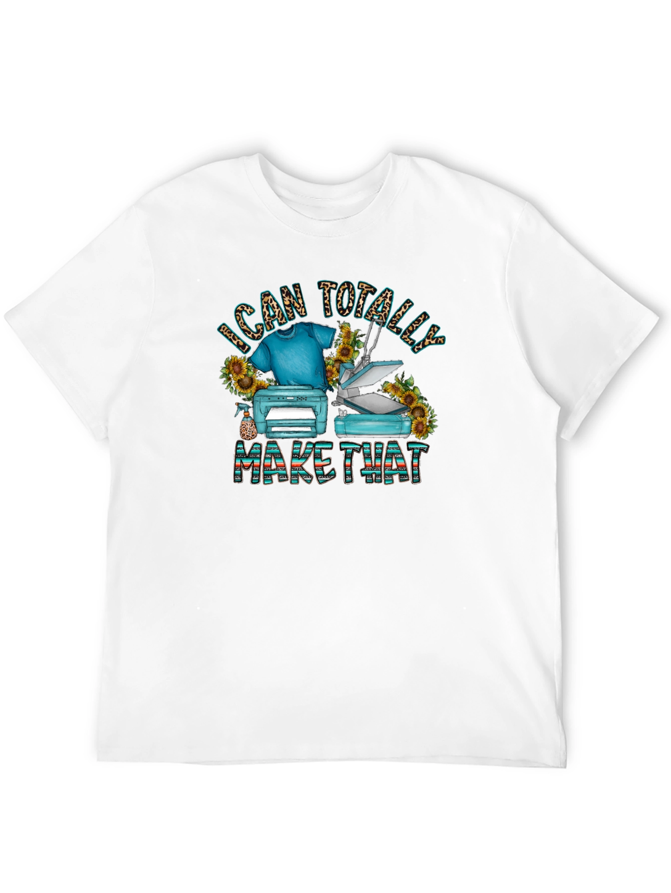 I Can Totally Make That Graphic T-Shirt