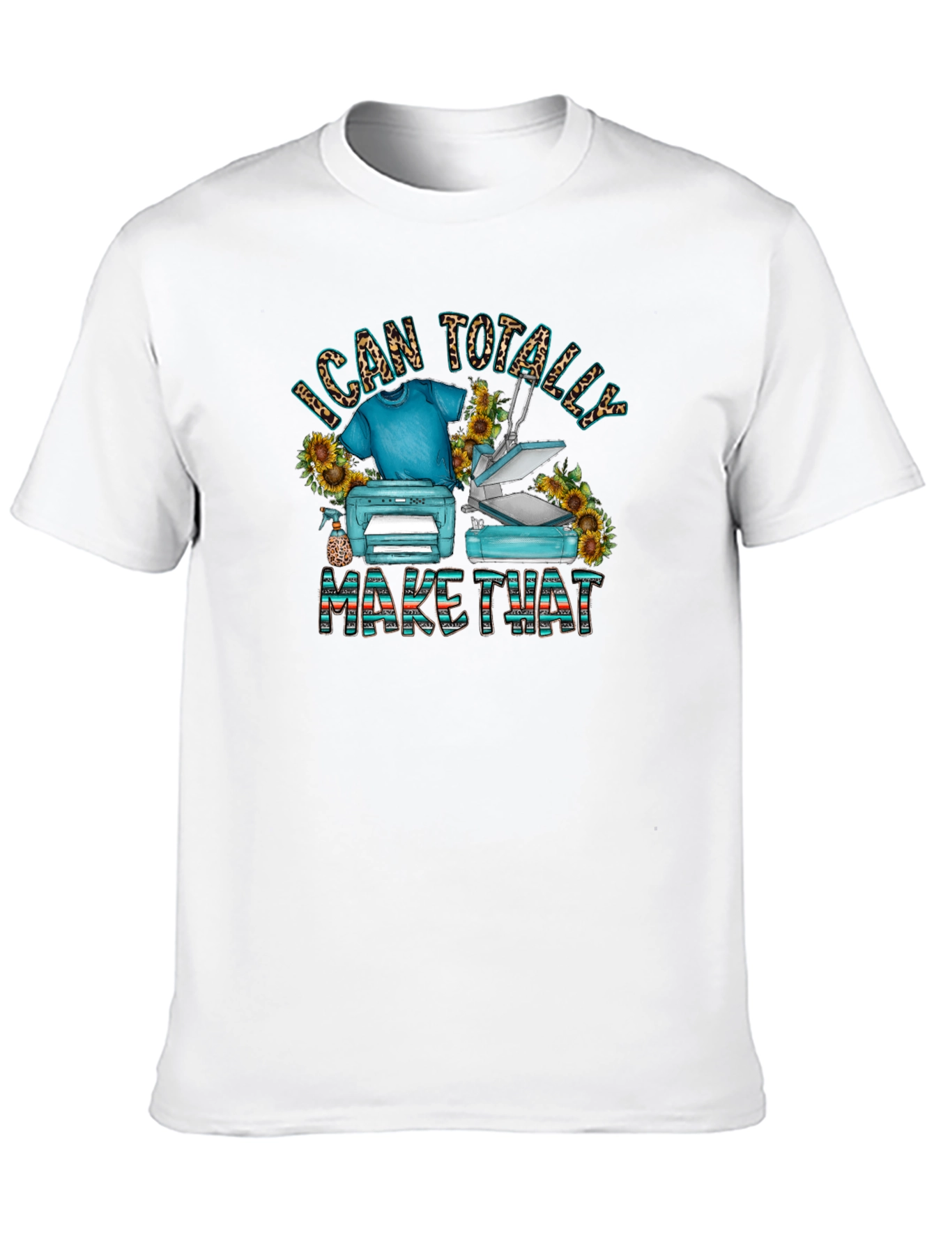 I Can Totally Make That Graphic T-Shirt