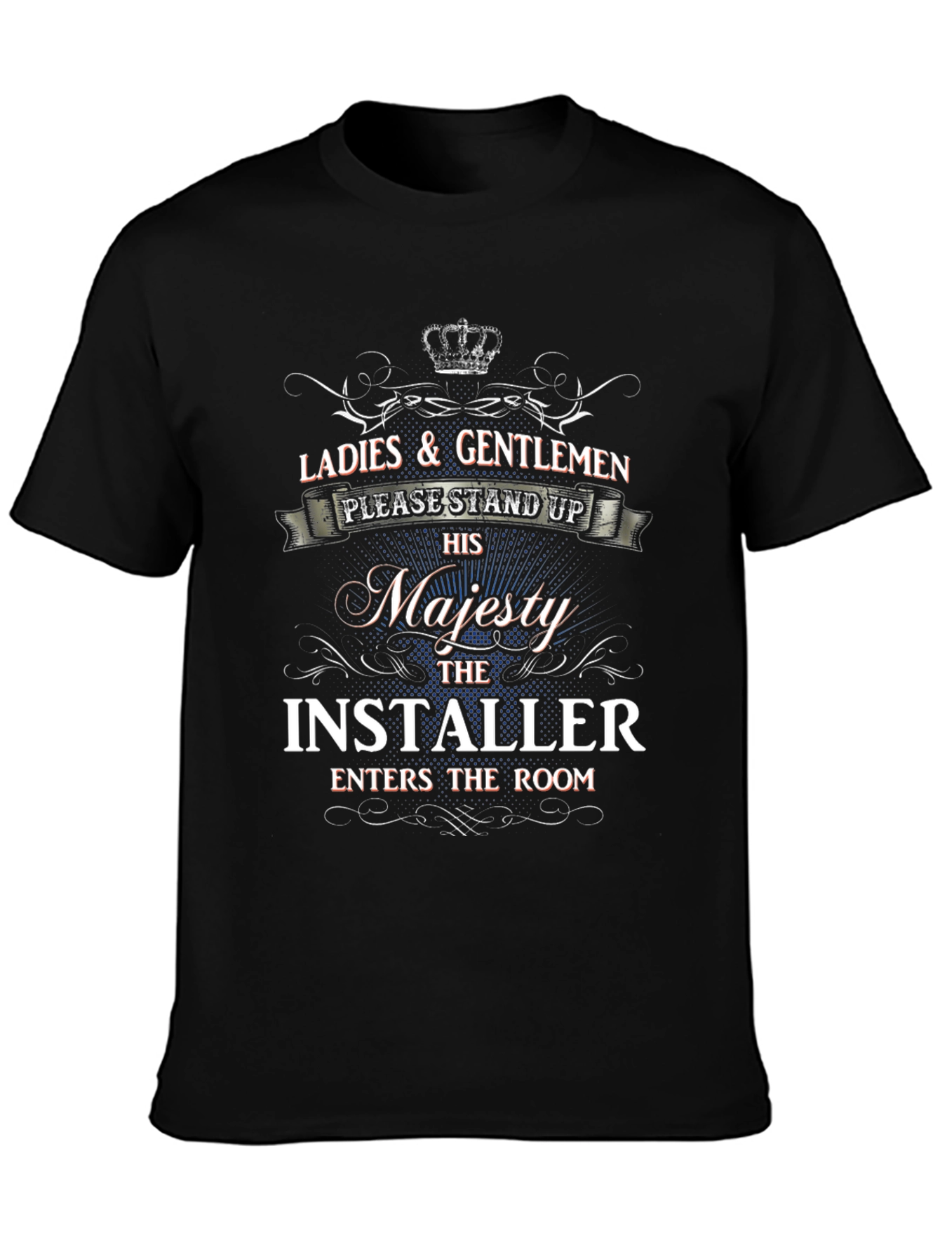 His Majesty The Installer T-Shirt