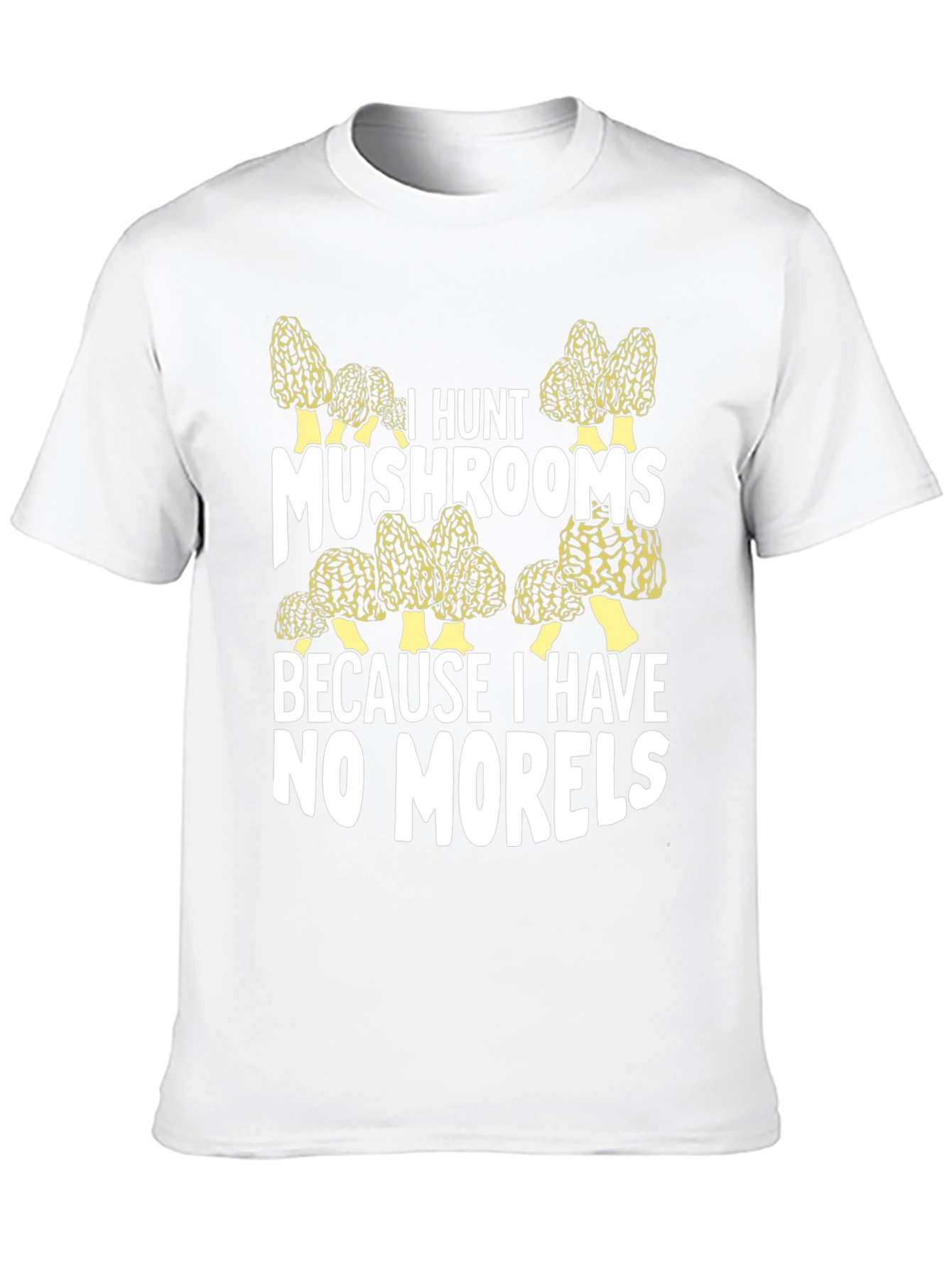 Mushroom Hunting T-Shirt - No Morels