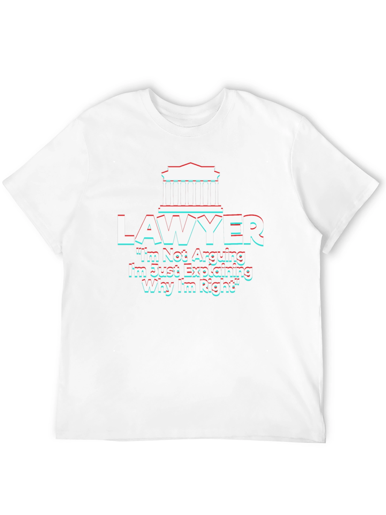 Lawyer T-Shirt - Im Not Arguing Funny Tee