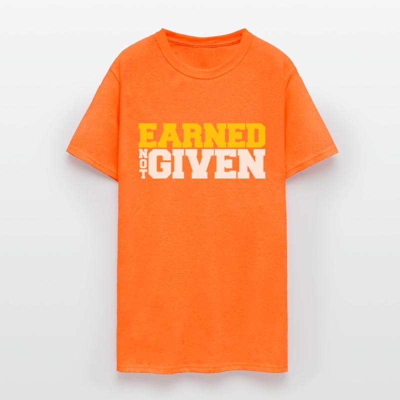 Earned Not Given