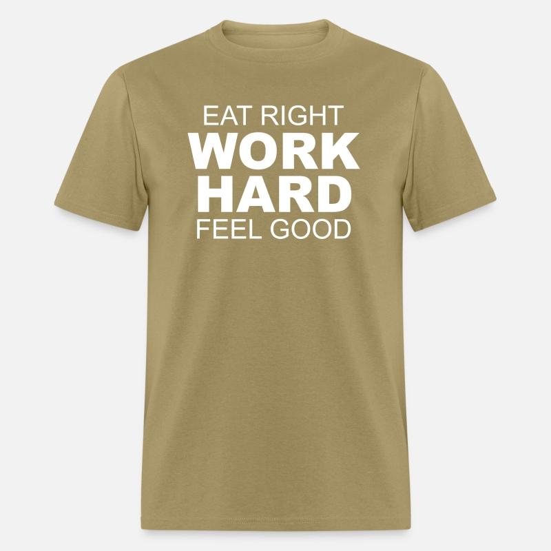 Eat Right Work Hard Feel Good