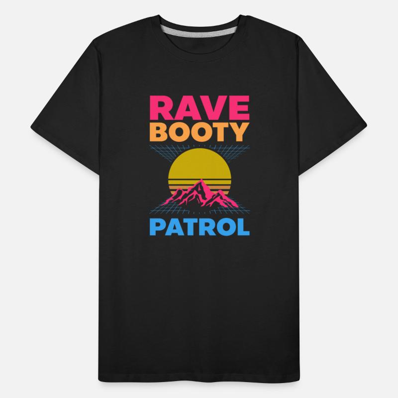 EDM Rave Techno 80s Rave Booty Patrol