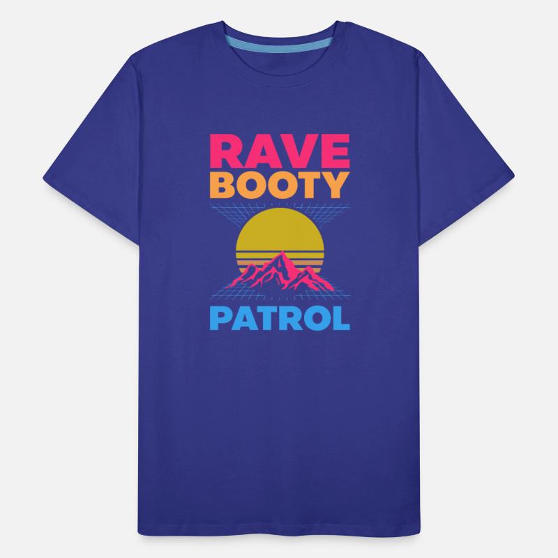 EDM Rave Techno 80s Rave Booty Patrol