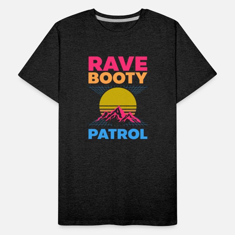 EDM Rave Techno 80s Rave Booty Patrol