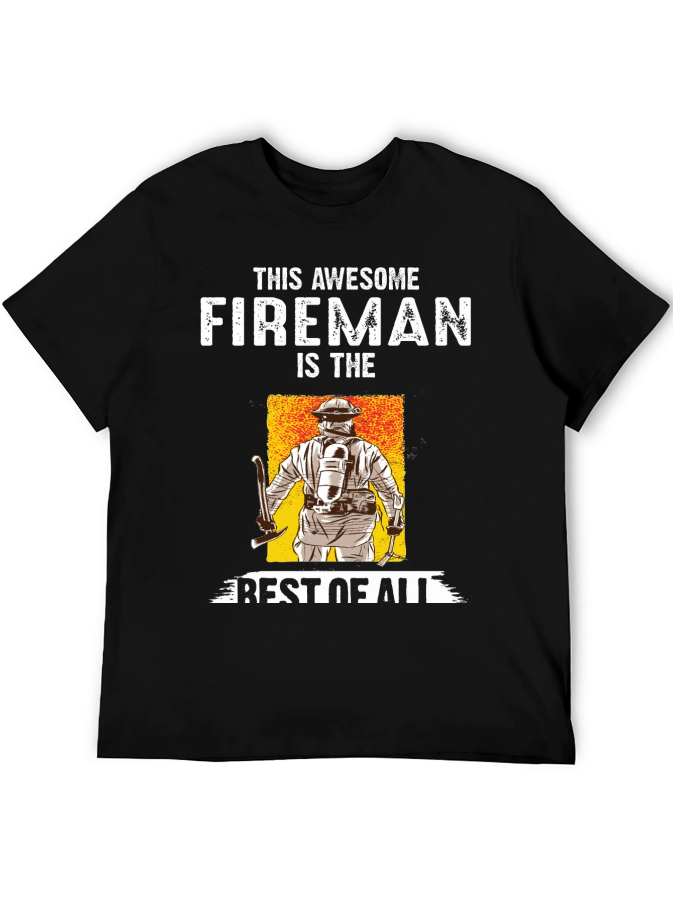 Awesome Fireman T-Shirt - Best of All