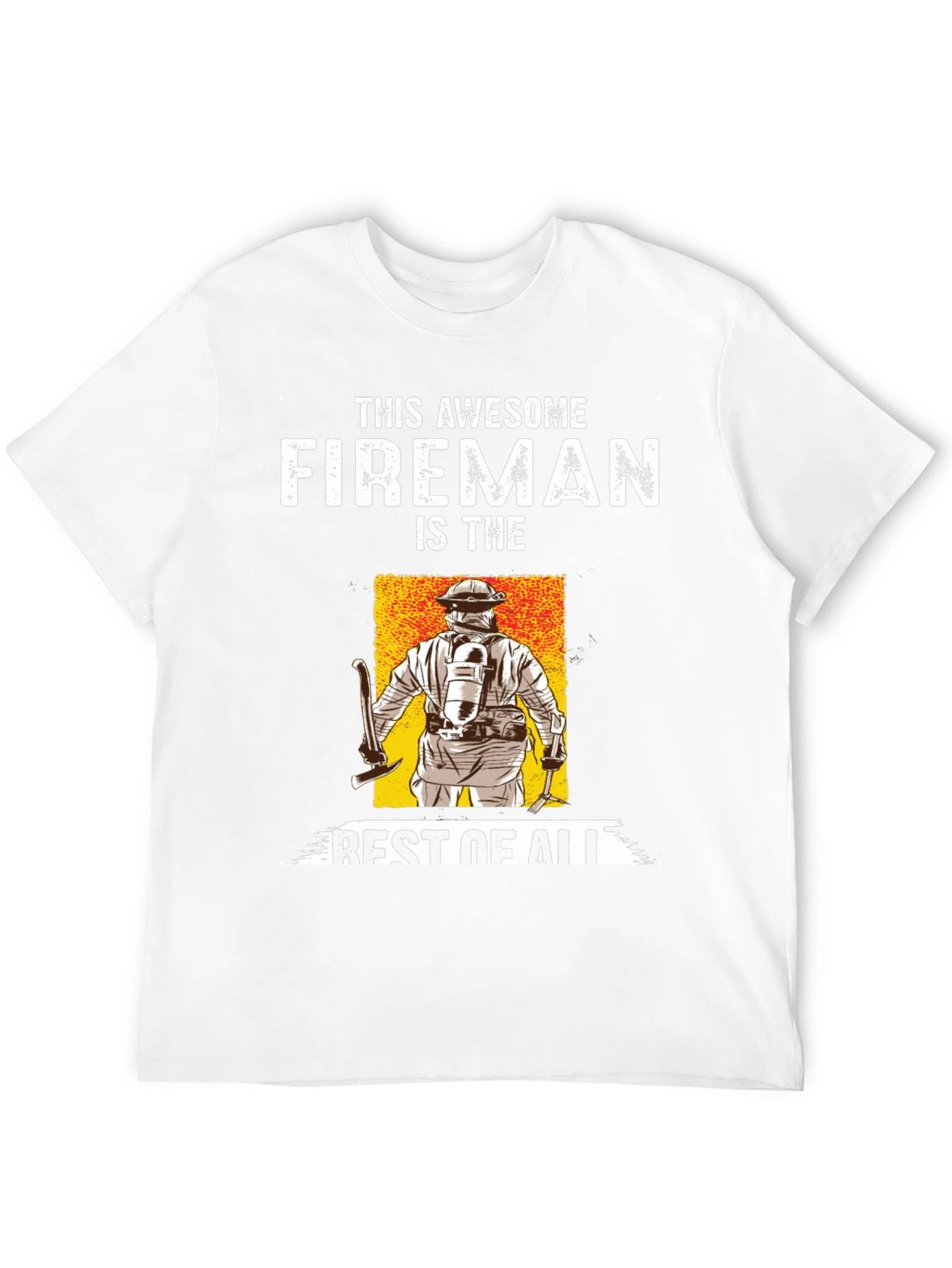 Awesome Fireman T-Shirt - Best of All