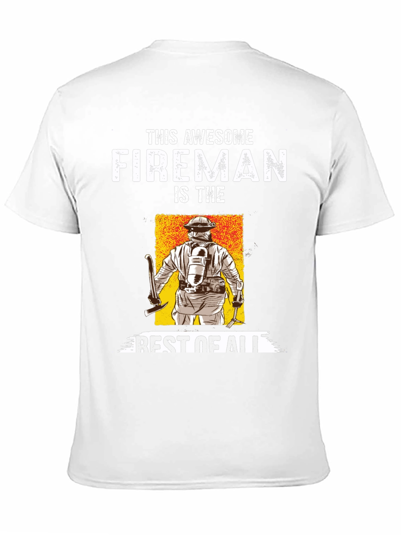 Awesome Fireman T-Shirt - Best of All