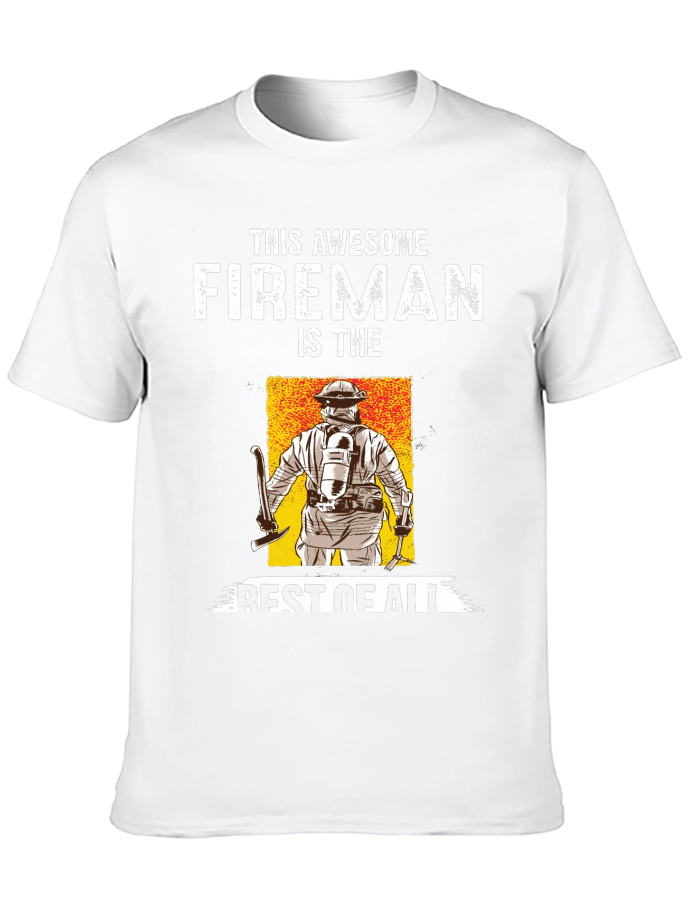 Awesome Fireman T-Shirt - Best of All