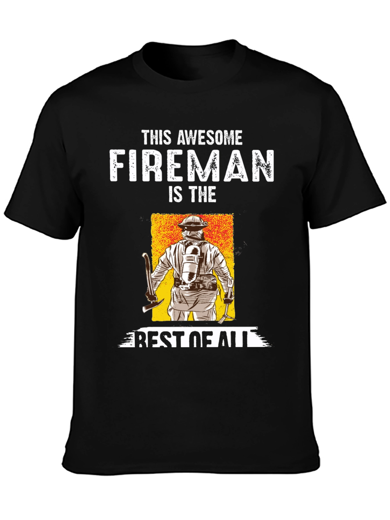 Awesome Fireman T-Shirt - Best of All