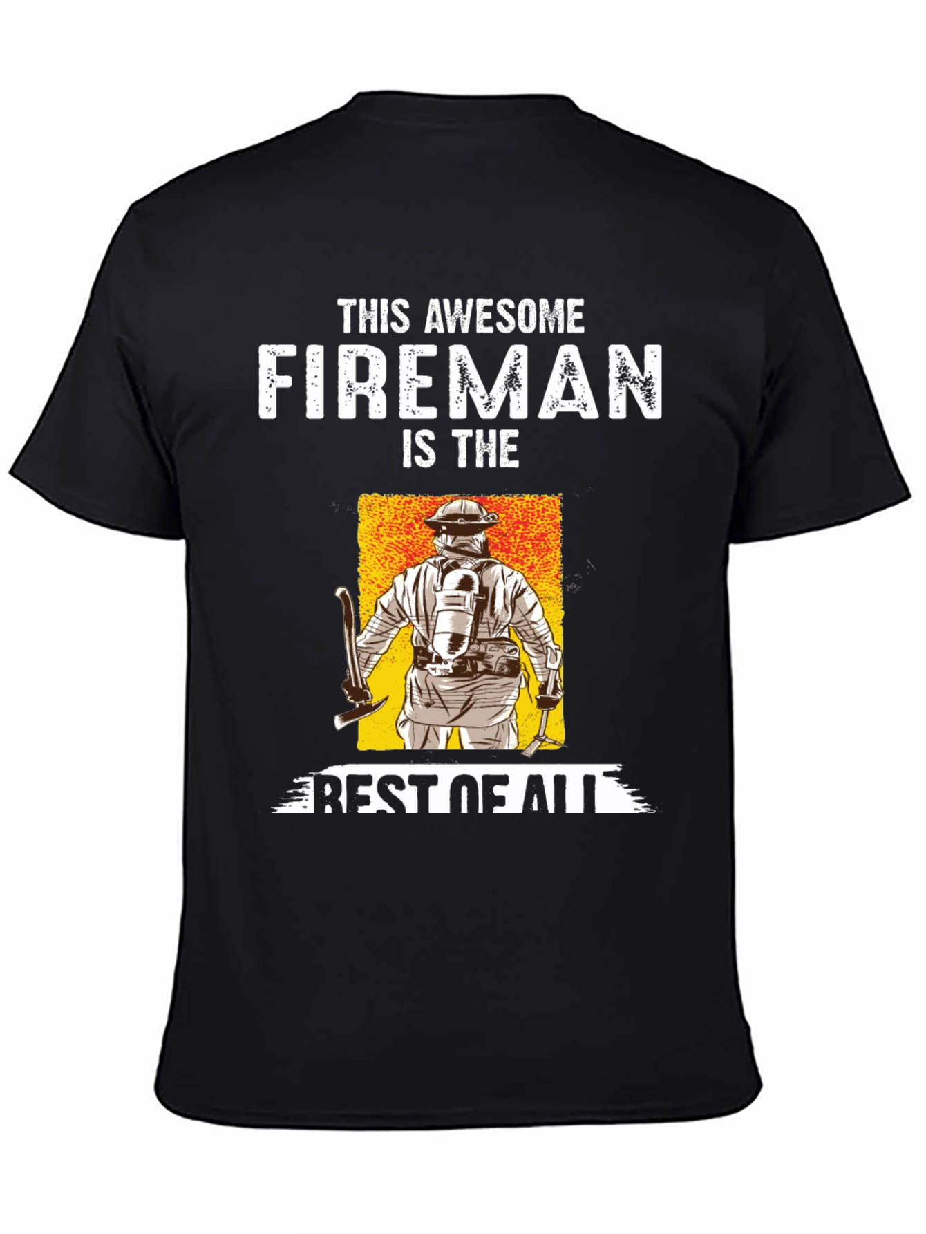Awesome Fireman T-Shirt - Best of All