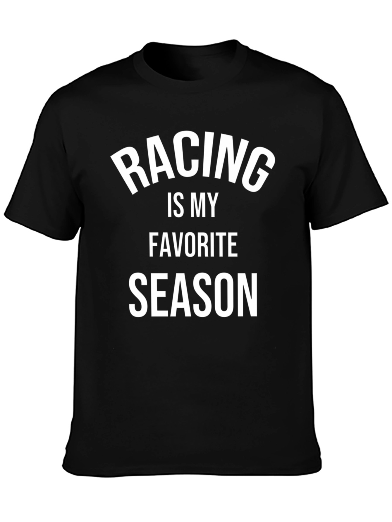 Racing Is My Favorite Season T-Shirt