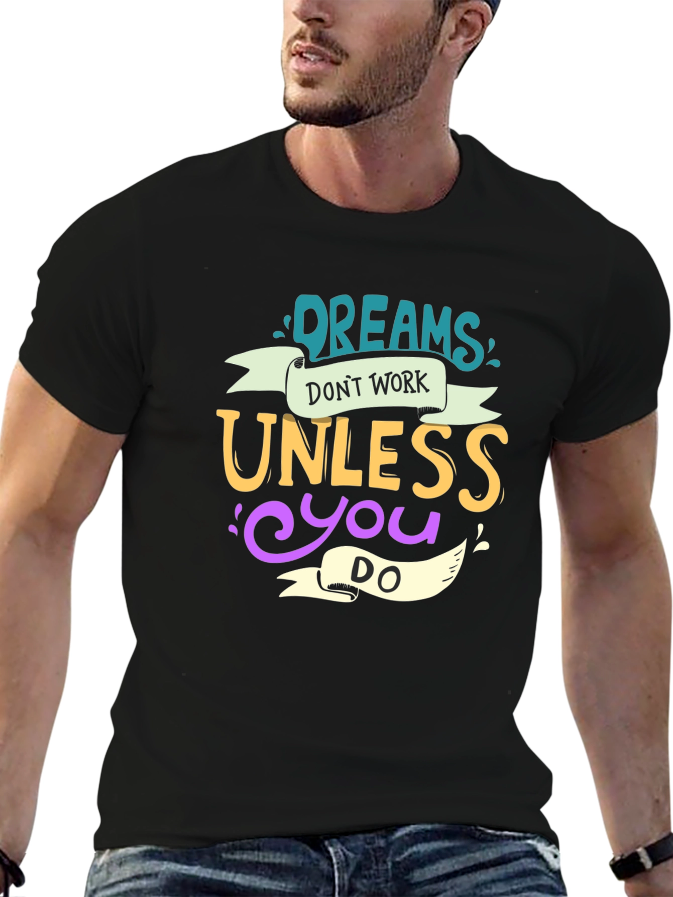 Dreams Dont Work T-Shirt - Motivational Tee